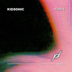 Kidsonic - Wibble [Free Download]