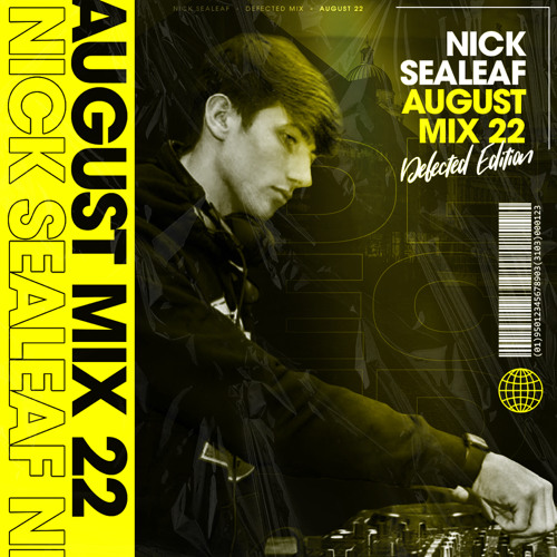 Nick Sealeaf - August 22' - Defected Edition