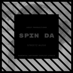 Streetz - Spin Da