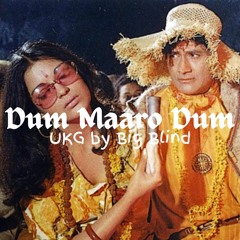 Dum Maaro Dum (UK Garage Cover) By Big Blind