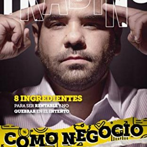 [Get] [EBOOK EPUB KINDLE PDF] Trading como negocio: 8 ingredientes para ser rentable y no quebrar en