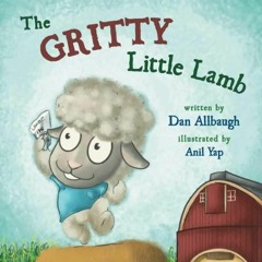 READ/DOWNLOAD The Gritty Little Lamb (Gritty Kids) free