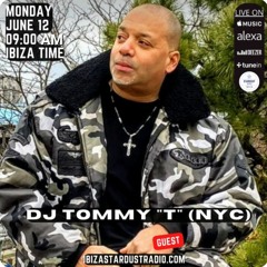 IBIZA STARDUST RADIO 6.12.23 GUEST MIX DJ TOMMY "T" (NYC)