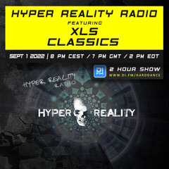 Hyper Reality Radio 186 – feat. XLS & Classics