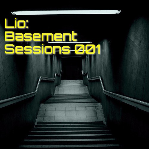 Lio - Basement Sessions 001 (Deep, Dark & twisted House)