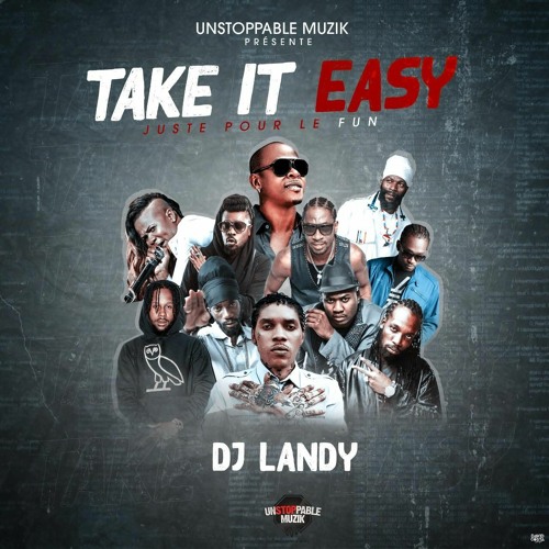 DJ LANDY - TAKE IT EASY (Juste Pour Le Fun)