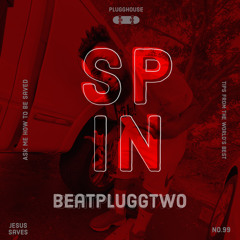 Spin (Prod By BeatpluggTwo)