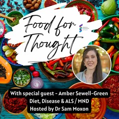 Food For Thought - Diet, Disease & ALS / MND with Amber Sewell-Green