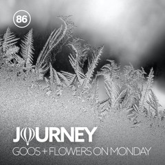 Journey - Episode 86 - Guestmix by Flowers On Monday