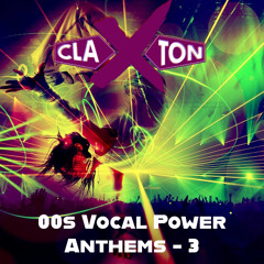 Claxton - 00s Vocal Power Anthems 3