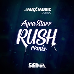Ayra Starr - Rush (Seima Remix)