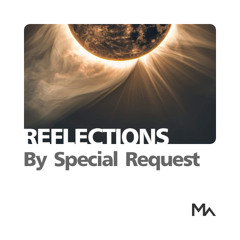 Reflections: By Special Request