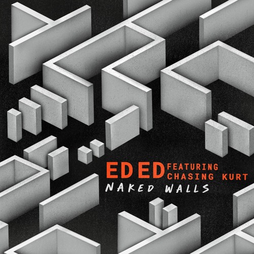 Ed Ed Feat. Chasing Kurt - Naked Walls (Snippet)