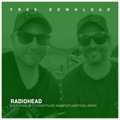 FREE DOWNLOAD: Radiohead - Everything In Its Right Place (Missfeat Unofficial Remix)