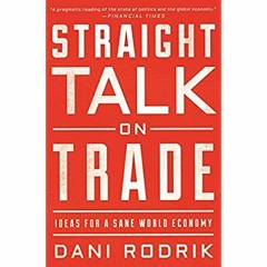 Download ⚡️ Book Straight Talk on Trade Ideas for a Sane World Economy