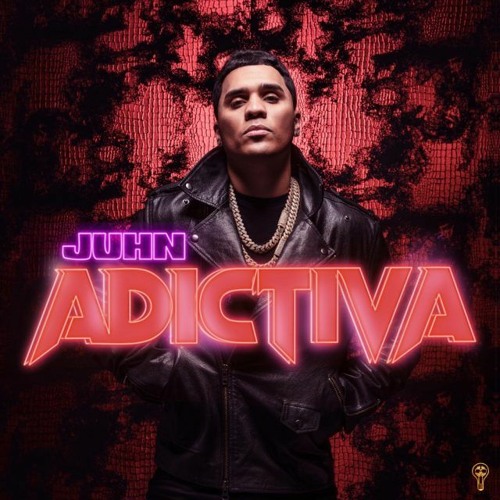 JUHN - ADICTIVA