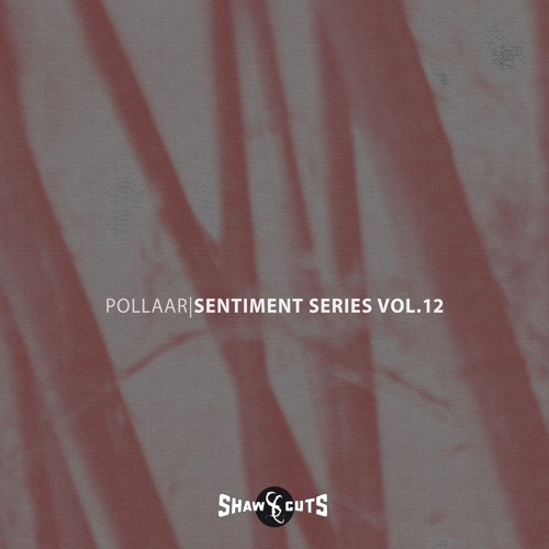 [SCSS012] POLLAAR - SENTIMENT SERIES VOL.12