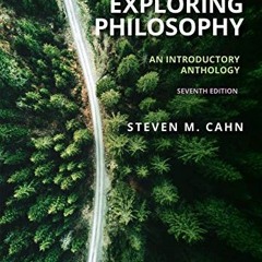 [FREE] EPUB 📂 Exploring Philosophy: An Introductory Anthology by  Steven M. Cahn PDF