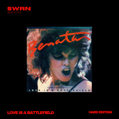 Love is a Battlefield - SWRN (bootleg)
