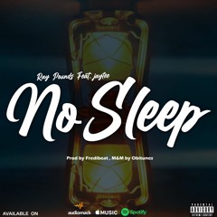 Raypounds ft Jaytee No Sleep
