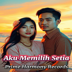 Aku Memilih Setia