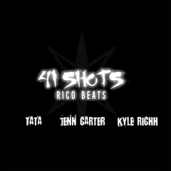 41 & Kyle Richh & Rico Beats & Jenn Carter & TaTa — 41 Shots