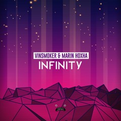 Vinsmoker & Marin Hoxha - Infinity [Bass Rebels]
