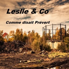 Comme Disait Prévert - Leslie & Co