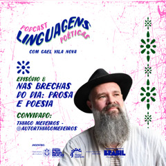 Nas Brechas do Dia: Prosa e Poesia - com Thiago Medeiros