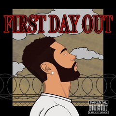 First Day Out (Freestyle)
