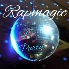 Rapmagic - "Let's Party", "Let's Make It Funky". 2023.