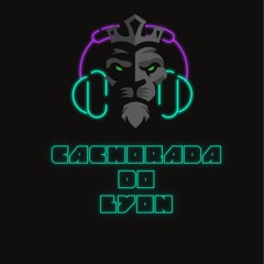 SET - CACHORRADA DO LYON  🦁  BDAY - WONDERLAND