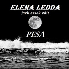 FREE DL Elena Ledda - Pesa (Jack Essek Edit)