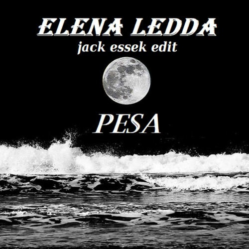 FREE DL Elena Ledda - Pesa (Jack Essek Edit)