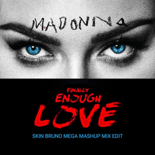 Finally Enough Love (Skin Bruno MegaMashupMix Edit)