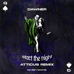 DAWNER - Start The Night (ATTICUS Remix)