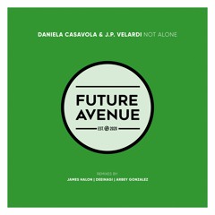 Daniela Casavola, J.P. Velardi - Not Alone (James Halon Remix) [Future Avenue]