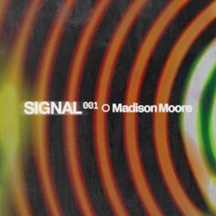 Madison Moore (LIVE) // SMS001