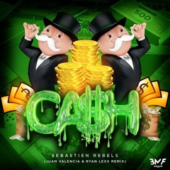 Sebastien Rebels - Cash (Juan Valencia & Ryan Lexx Remix) BREAK IT MUSIC RÉCORDS