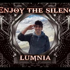 Enjoy the Silence - Lumnia 1.5h Live-Set