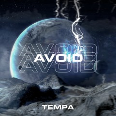 Tempa - Avoid (Original Mix)