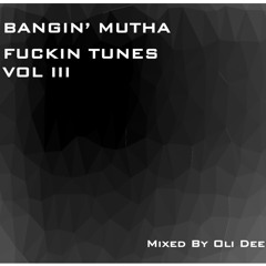 Bangin' Mutha Fuckin Tunes Vol III