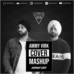 Ammy Virk Cover Mashup 2020 | DJ TRIPLE S | Latest Punjabi Mix