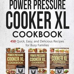 kindle👌 Power Pressure Cooker XL Cookbook: 450 Quick, Easy, and Delicious Recipes for Busy Famil