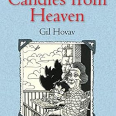 FREE EPUB 📥 Candies from Heaven by Gil Hovav [EBOOK EPUB KINDLE PDF]