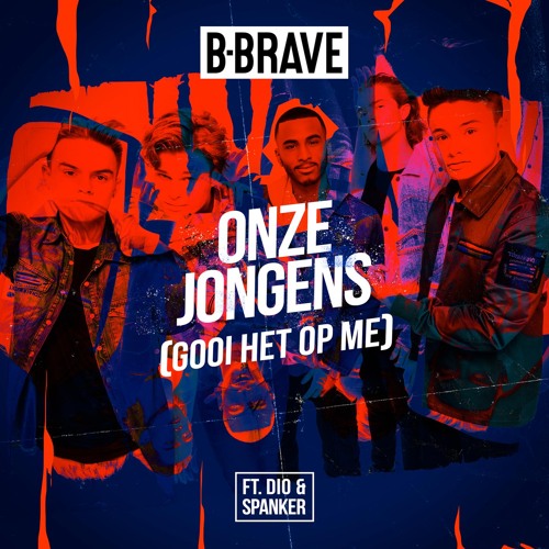 Onze Jongens (Gooi Het Op Me) [feat. Dio & Spanker]