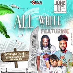 ESCAPE ALL WHITE LIVE AUDIO PT 1. 6.11.2023(@djcrysis876 of BlackPlattnum, Dj Famous Trendsetta)