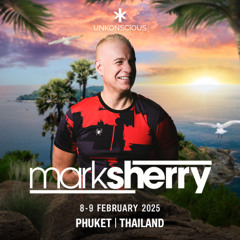 Mark Sherry Live @ Unkonscious Festival 9 Feb 2025