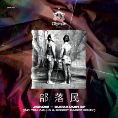 Jickow - Burakumin (Robert Babicz Remix) [Olympe]