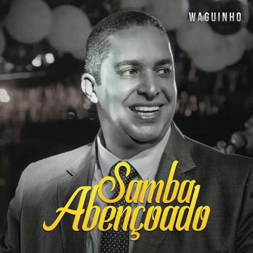 Stream Samba Abençoado (Ao Vivo) by Waguinho | Listen online for free ...